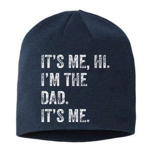 Fathers Day Funny Its Me Hi IM The Dad Its Me Sustainable Beanie