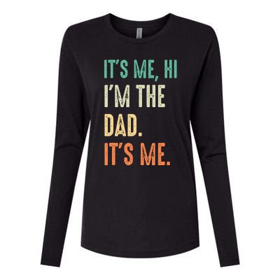 Fathers Day Funny Its Me Hi Im The Dad Its Me Womens Cotton Relaxed Long Sleeve T-Shirt