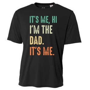 Fathers Day Funny Its Me Hi Im The Dad Its Me Cooling Performance Crew T-Shirt