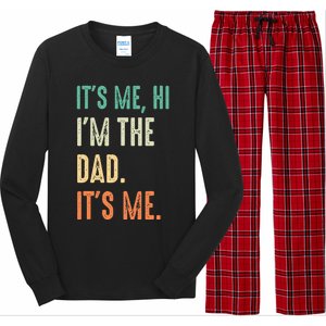 Fathers Day Funny Its Me Hi Im The Dad Its Me Long Sleeve Pajama Set