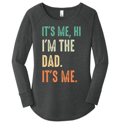 Fathers Day Funny Its Me Hi Im The Dad Its Me Women's Perfect Tri Tunic Long Sleeve Shirt