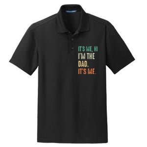 Fathers Day Funny Its Me Hi Im The Dad Its Me Dry Zone Grid Polo