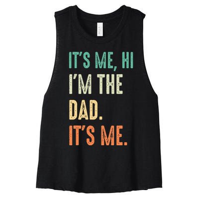 Fathers Day Funny Its Me Hi Im The Dad Its Me Women's Racerback Cropped Tank