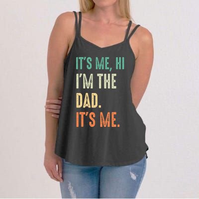 Fathers Day Funny Its Me Hi Im The Dad Its Me Women's Strappy Tank