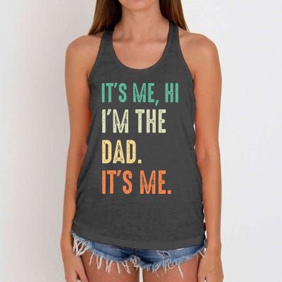 Fathers Day Funny Its Me Hi Im The Dad Its Me Women's Knotted Racerback Tank