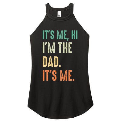 Fathers Day Funny Its Me Hi Im The Dad Its Me Women's Perfect Tri Rocker Tank