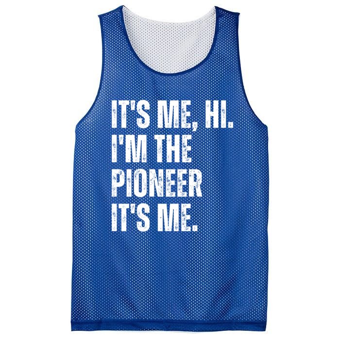 Fathers Day Funny Its Me Hi IM The Pioneer Its Me Meaningful Gift Mesh Reversible Basketball Jersey Tank