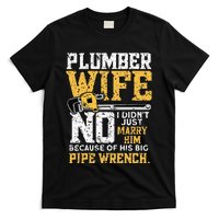 Funny Design For Plumber Wife Plumbing Pipefitters Plumber T-Shirt