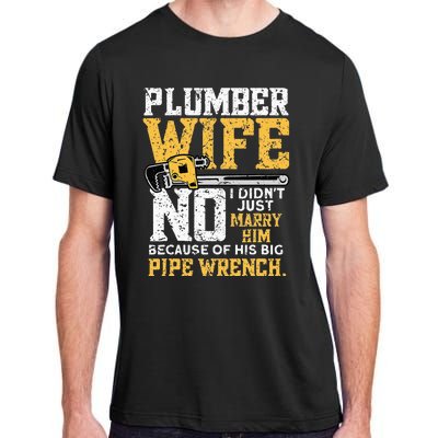 Funny Design For Plumber Wife Plumbing Pipefitters Plumber Adult ChromaSoft Performance T-Shirt