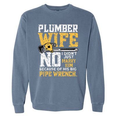 Funny Design For Plumber Wife Plumbing Pipefitters Plumber Garment-Dyed Sweatshirt