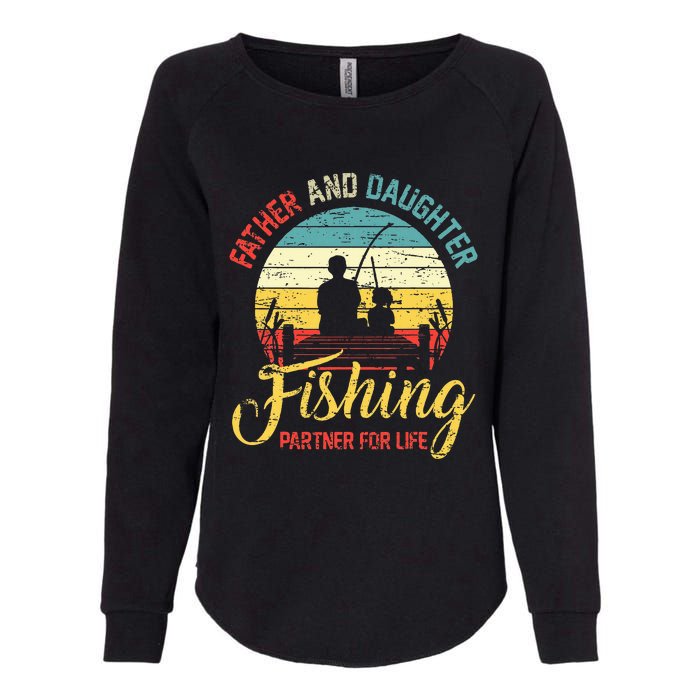 Father Daughter Fishing Partner For Life Retro Matching Dad Womens California Wash Sweatshirt