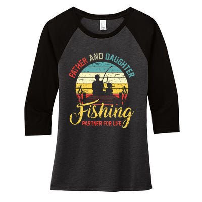 Father Daughter Fishing Partner For Life Retro Matching Dad Women's Tri-Blend 3/4-Sleeve Raglan Shirt