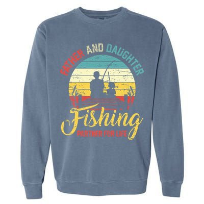 Father Daughter Fishing Partner For Life Retro Matching Dad Garment-Dyed Sweatshirt