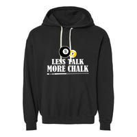 Father's Day Funny LESS TALK MORE CHALK BILLIARDS Pool Player Gift For Dad Garment-Dyed Fleece Hoodie