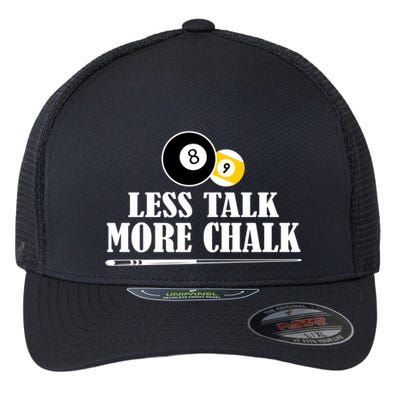 Father's Day Funny LESS TALK MORE CHALK BILLIARDS Pool Player Gift For Dad Flexfit Unipanel Trucker Cap