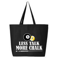 Father's Day Funny LESS TALK MORE CHALK BILLIARDS Pool Player Gift For Dad 25L Jumbo Tote