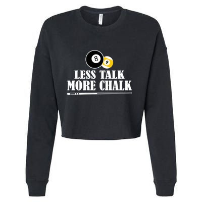 Father's Day Funny LESS TALK MORE CHALK BILLIARDS Pool Player Gift For Dad Cropped Pullover Crew