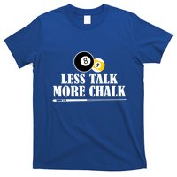 Father's Day Funny LESS TALK MORE CHALK BILLIARDS Pool Player Gift For Dad T-Shirt