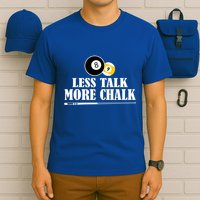 Father's Day Funny LESS TALK MORE CHALK BILLIARDS Pool Player Gift For Dad T-Shirt