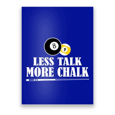 Father's Day Funny LESS TALK MORE CHALK BILLIARDS Pool Player Gift For Dad Poster