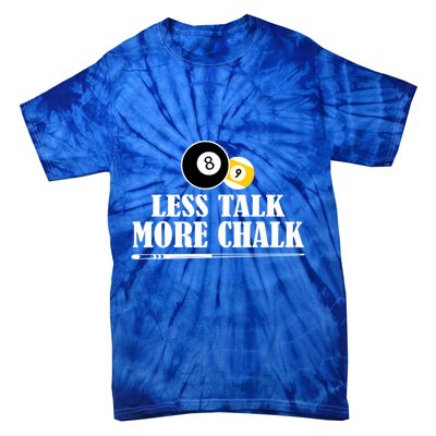 Father's Day Funny LESS TALK MORE CHALK BILLIARDS Pool Player Gift For Dad Tie-Dye T-Shirt