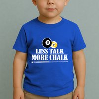 Father's Day Funny LESS TALK MORE CHALK BILLIARDS Pool Player Gift For Dad Toddler T-Shirt