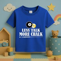 Father's Day Funny LESS TALK MORE CHALK BILLIARDS Pool Player Gift For Dad Toddler T-Shirt