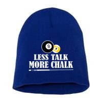 Father's Day Funny LESS TALK MORE CHALK BILLIARDS Pool Player Gift For Dad Short Acrylic Beanie