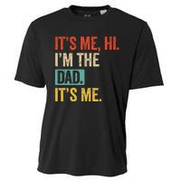 FatherS Day Funny Its Me Hi IM The Dad Its Me Cooling Performance Crew T-Shirt