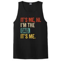 FatherS Day Funny Its Me Hi IM The Dad Its Me PosiCharge Competitor Tank