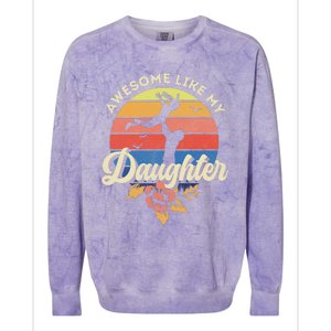 FatherS Day From Daughter Awesome Like My Daughter Colorblast Crewneck Sweatshirt