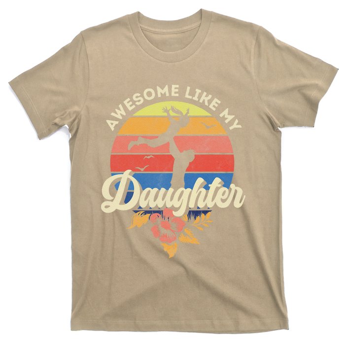 FatherS Day From Daughter Awesome Like My Daughter T-Shirt