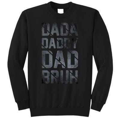 Fathers Day For Dad Funny Dada Daddy Dad Bruh Sweatshirt