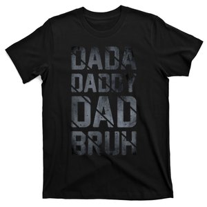 Fathers Day For Dad Funny Dada Daddy Dad Bruh T-Shirt