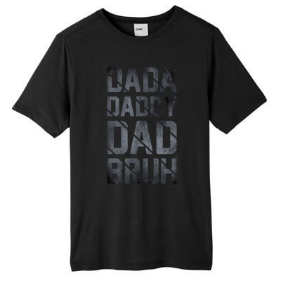 Fathers Day For Dad Funny Dada Daddy Dad Bruh Tall Fusion ChromaSoft Performance T-Shirt