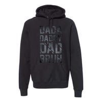 Fathers Day For Dad Funny Dada Daddy Dad Bruh Premium Hoodie