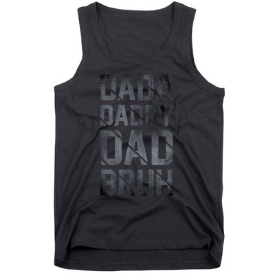 Fathers Day For Dad Funny Dada Daddy Dad Bruh Tank Top