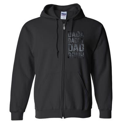 Fathers Day For Dad Funny Dada Daddy Dad Bruh Full Zip Hoodie