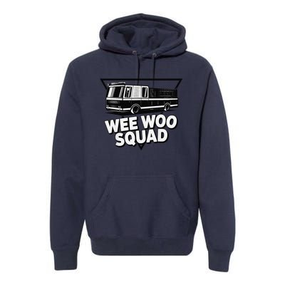 Funny Design For And Adults Wee Woo Squad Fire Truck Premium Hoodie