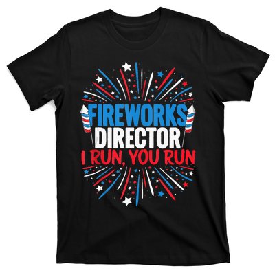 Fireworks Director Funny 4th Of July Firework Director T-Shirt