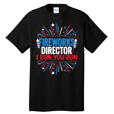 Fireworks Director Funny 4th Of July Firework Director Tall T-Shirt