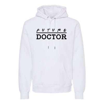 Future Doctor Premium Hoodie