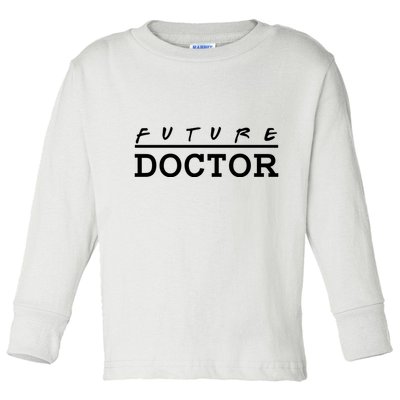 Future Doctor Toddler Long Sleeve Shirt