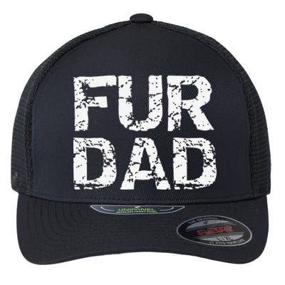 Funny Dog Father Gift For Fathers Day Dog Owner Fur Dad Flexfit Unipanel Trucker Cap