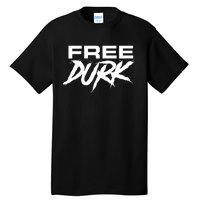 Free Durk Free Durkio Free Durk Free Durkio Tall T-Shirt