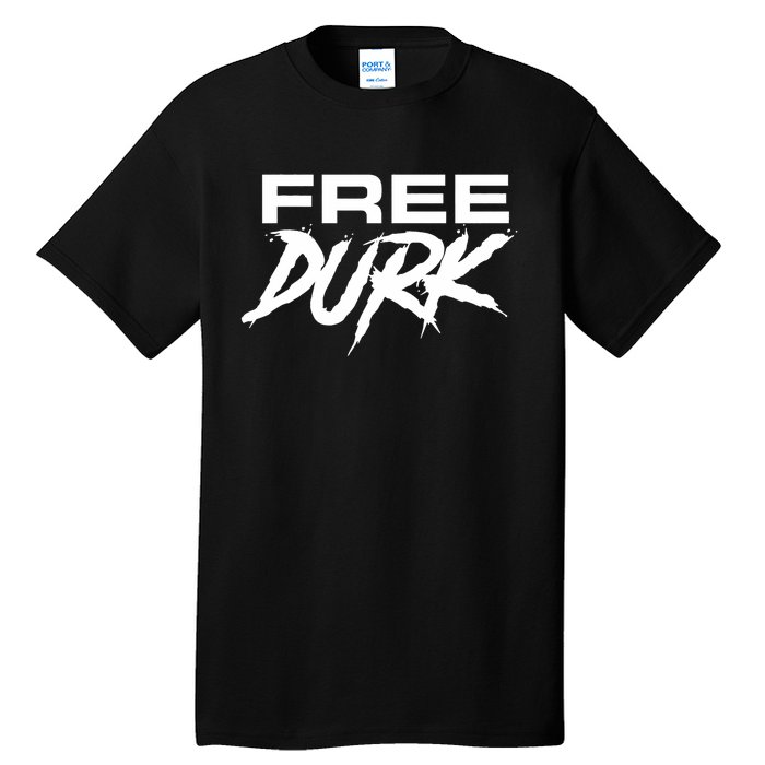 Free Durk Free Durkio Free Durk Free Durkio Tall T-Shirt