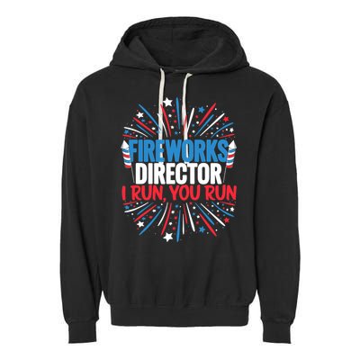 Fireworks Director Funny 4th of July Firework Director Garment-Dyed Fleece Hoodie