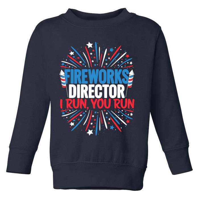 Fireworks Director Funny 4th of July Firework Director Toddler Sweatshirt