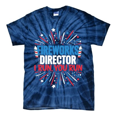 Fireworks Director Funny 4th of July Firework Director Tie-Dye T-Shirt