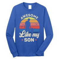 Fathers Day From Son Awesome Like My Son Meaningful Gift Long Sleeve Shirt